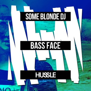 ดาวน์โหลดและฟังเพลง Bass Face (Original Mix) พร้อมเนื้อเพลงจาก Some Blonde DJ