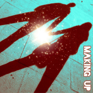 Listen to Making Up (Radio Mix) song with lyrics from Kin Chi Kat