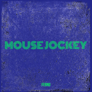 Ferno的专辑Mouse Jockey
