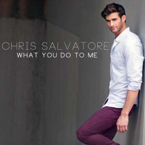 Chris Salvatore的专辑What You Do to Me