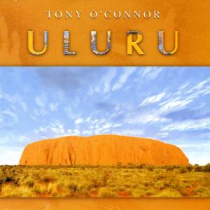 ดาวน์โหลดและฟังเพลง Uluru พร้อมเนื้อเพลงจาก Tony O'Connor