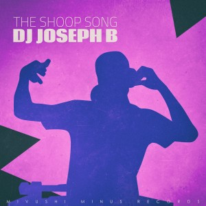 DJ Joseph B的專輯The Shoop Song