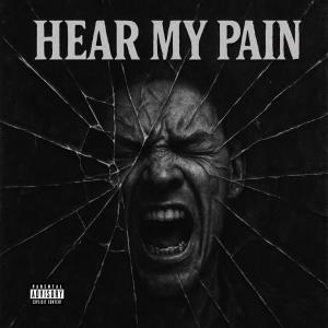 收聽Payne iGor的Hear My Pain (feat. IrodGoHard) (Explicit)歌詞歌曲