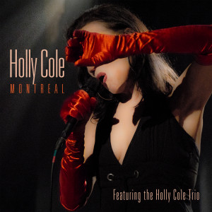 Holly Cole的專輯Whatever Lola Wants (Live)