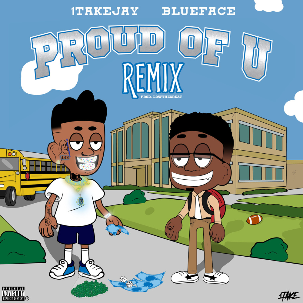 Proud Of U [feat. Blueface] (Remix|Explicit)