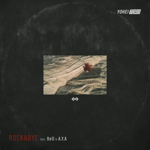 Album Rockabye (feat. Bell & A.Y.A) from Yohei Torii