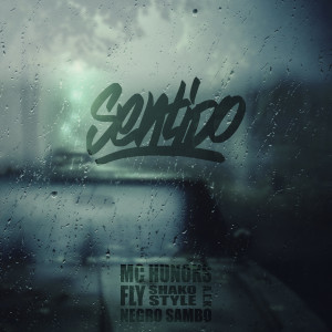 ดาวน์โหลดและฟังเพลง Sentido (Explicit) พร้อมเนื้อเพลงจาก McHunoks