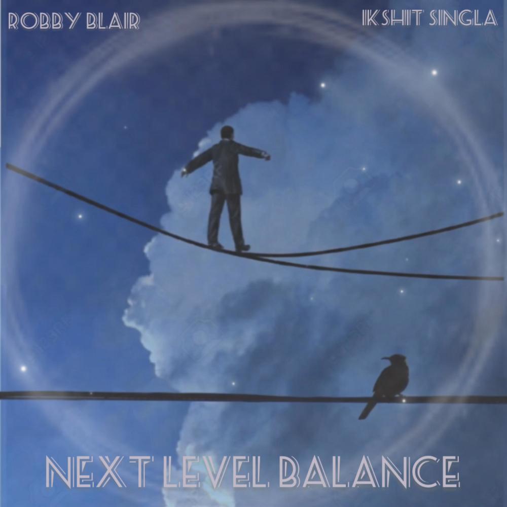 Next Level Balance (feat. Ik**** Singla)