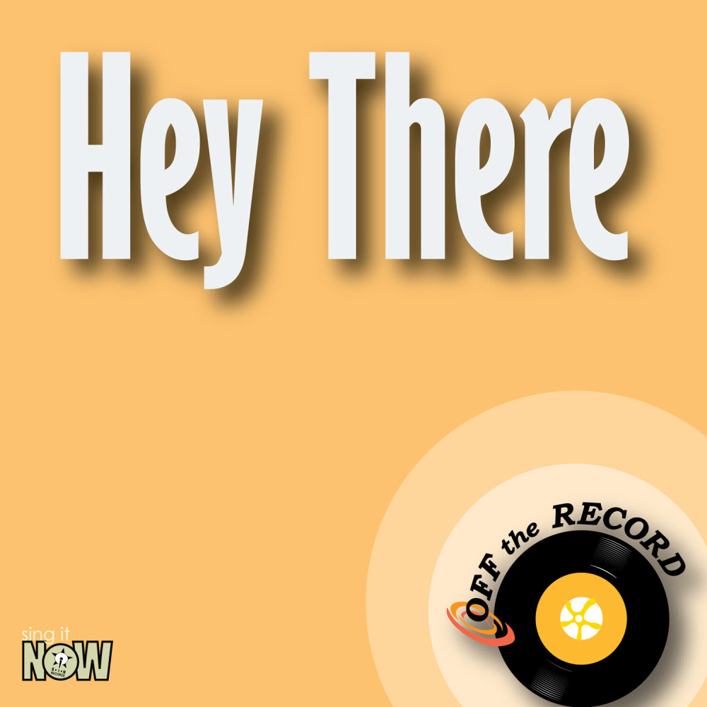 Hey There (Made Famous by Stephanie Grace) [Karaoke Version]