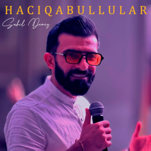 Listen to Hacıqabullular song with lyrics from Sahil Deniz