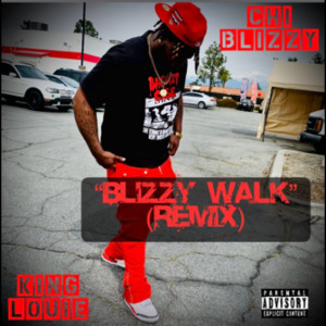 收听Chi Blizzy的Blizzy Walk (Remix|Explicit)歌词歌曲
