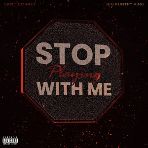 David  Correy的專輯Stop Playing With Me (Explicit)