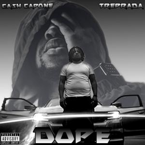 ดาวน์โหลดและฟังเพลง Dope (feat. Tre Prada) (Explicit) พร้อมเนื้อเพลงจาก LTE Capone
