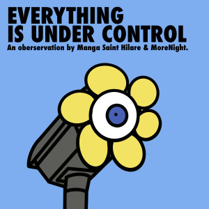 Manga Saint Hilare的專輯Everything Is Under Control (Explicit)