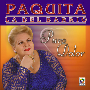 อัลบัม Puro Dolor ศิลปิน Paquita La Del Barrio