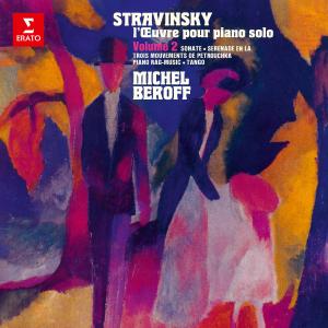 Stravinsky: L'œuvre pour piano solo, vol. 2. Trois mouvements de Pétrouchka, Piano-Rag Music & Tango