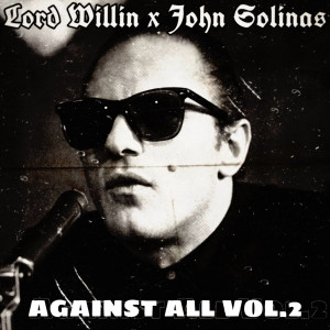 ดาวน์โหลดและฟังเพลง Still Against All (Explicit) พร้อมเนื้อเพลงจาก Lord Willin