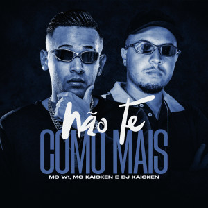 Dengarkan lagu Não Te Como Mais (Explicit) nyanyian MC W1 dengan lirik