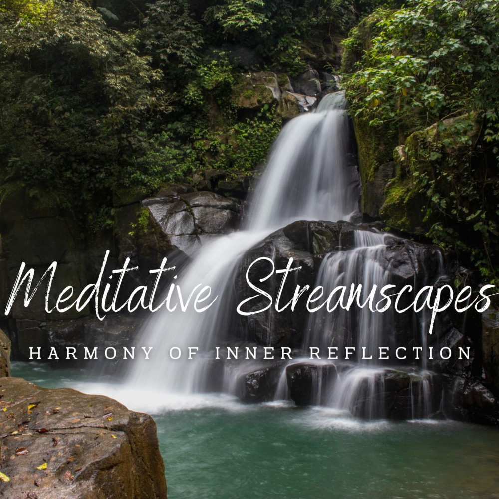 Flowing Streams of Tranquility