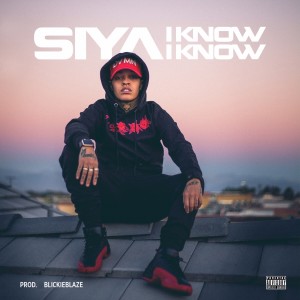 ดาวน์โหลดและฟังเพลง I Know I Know (Explicit) พร้อมเนื้อเพลงจาก Siya