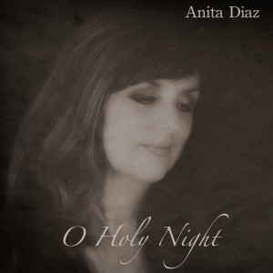 Dengarkan O Holy Night lagu dari Anita Diaz dengan lirik