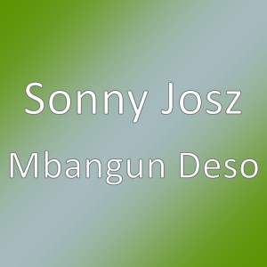 Sonny Josz的專輯Mbangun Deso