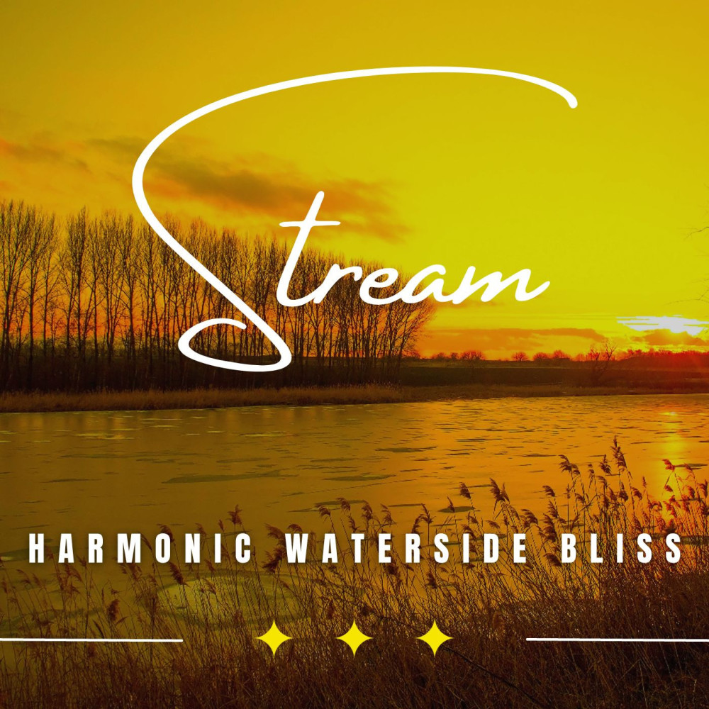 Harmonic Waterside Bliss
