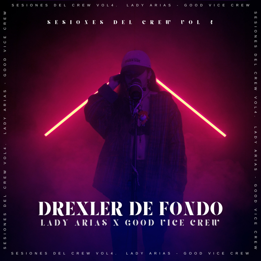 Sesiones Del Crew Vol. IV: Drexler De Fondo