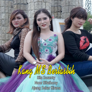 Listen to Kang Ms Bertasbih song with lyrics from noor elfathony