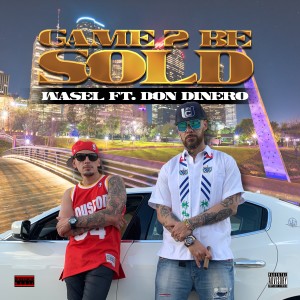 收聽Wasel的Game 2 Be Sold (Explicit)歌詞歌曲