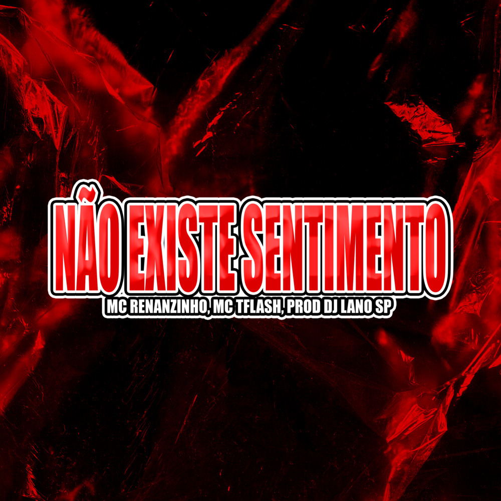 Não Existe Sentimento (Explicit)