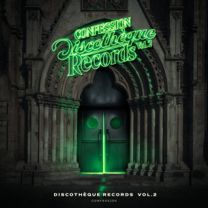 Confession的专辑Discothèque Records Vol.II