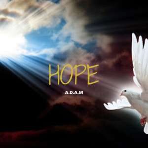 Listen to Hope song with lyrics from A.D.A.M