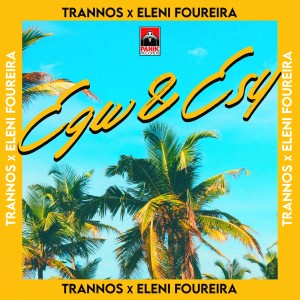 Listen to Egw & Esy song with lyrics from Trannos