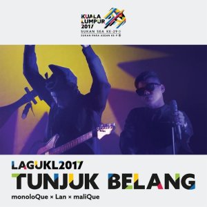 ดาวน์โหลดและฟังเพลง Tunjuk Belang (Theme Song Kuala Lumpur 2017 Sukan SEA) พร้อมเนื้อเพลงจาก MonoloQue