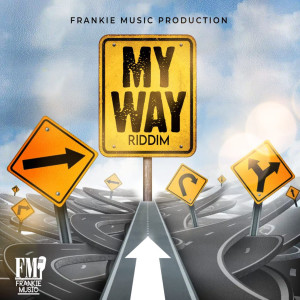 ดาวน์โหลดและฟังเพลง My Way Riddim พร้อมเนื้อเพลงจาก Frankie Music