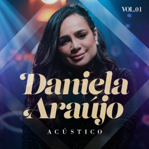 Daniela Araújo的专辑Acústico, Vol. 1