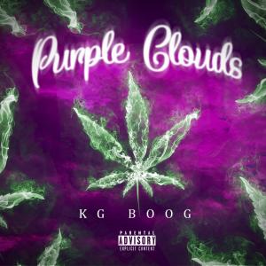 收聽KG Boog的Purple Clouds (Explicit)歌詞歌曲