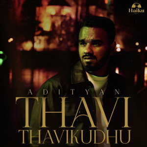 Album Thavi Thavikudhu from Adityan