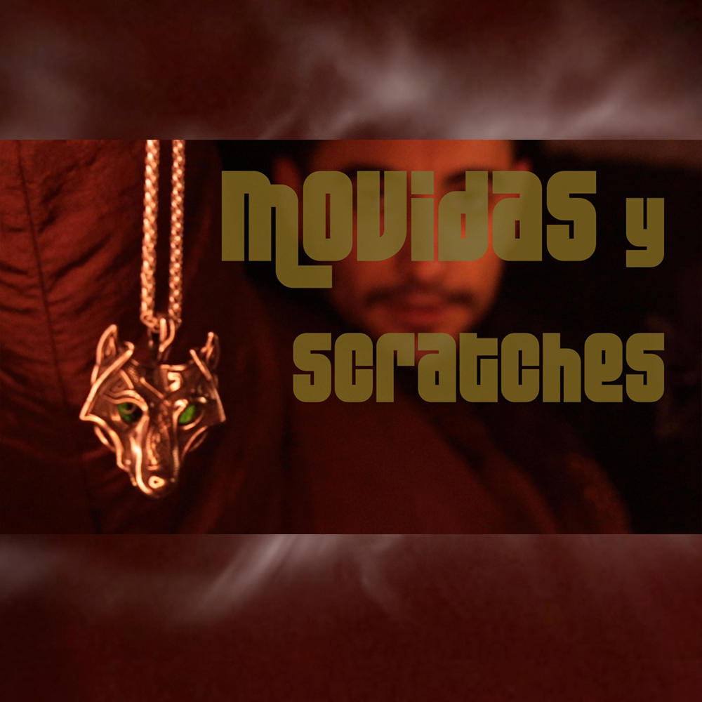 Movidas y Scratches (Explicit)