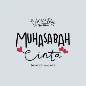 收聽Edcoustic的Muhasabah Cinta (Acoustic Version)歌詞歌曲