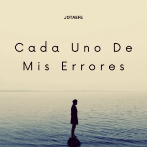 Album Cada Uno De Mis Errores from Jotaefe