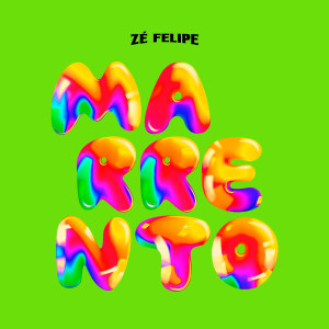 收聽Zé Felipe的Marrento歌詞歌曲