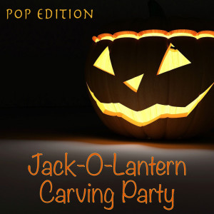 Various Artists的专辑Jack-O-Lantern Carving Party Pop Edition