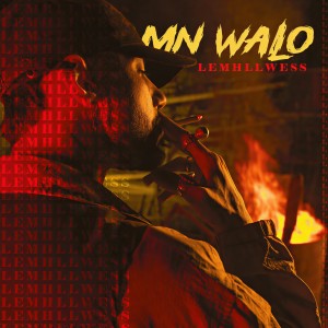 Listen to Mn Walo song with lyrics from Lemhllwess