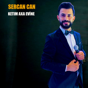 Listen to Ketım Axa Evine song with lyrics from Sercan Can