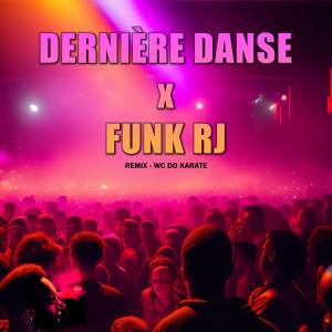 ดาวน์โหลดและฟังเพลง MTG - DERNIERE DANSE x FUNK RJ REMIX MELHORES FUNK 2024 พร้อมเนื้อเพลงจาก Wc do Karate