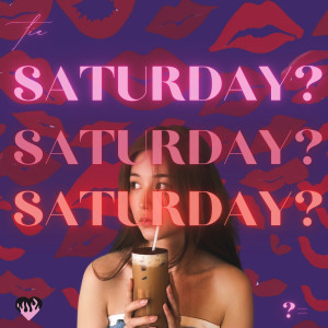 Dengarkan Saturday? (Feat. 다비 (DAVII)) lagu dari tia (티아) dengan lirik