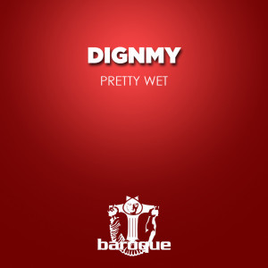 Album Pretty Wet from Dignmy
