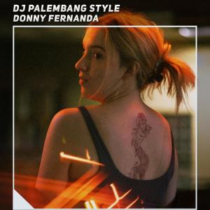 Dengarkan Dj Palembang Style lagu dari Donny Fernanda dengan lirik